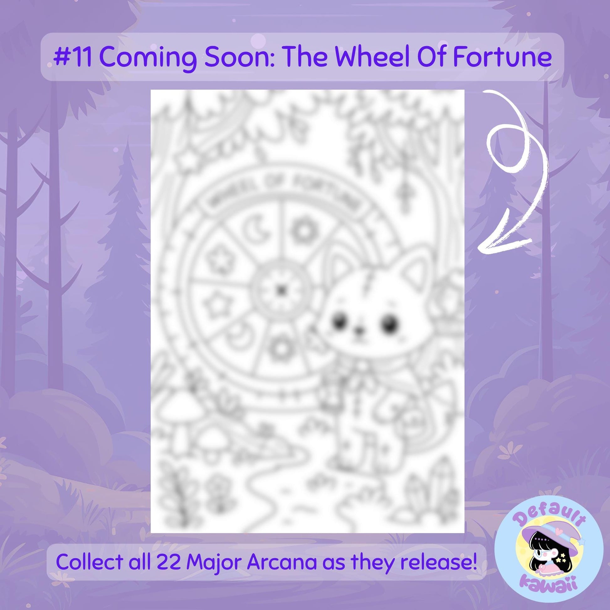 Teaser for #11 The Wheel of Fortune tarot card from Spooky Forest Tarot Volume 2: blurred preview of the upcoming coloring page showing a cute cat-like creature beside a large ornate wheel, with text '#11 Coming Soon: The Wheel Of Fortune' and 'Collect all 22 Major Arcana as they release!' on a purple forest background.